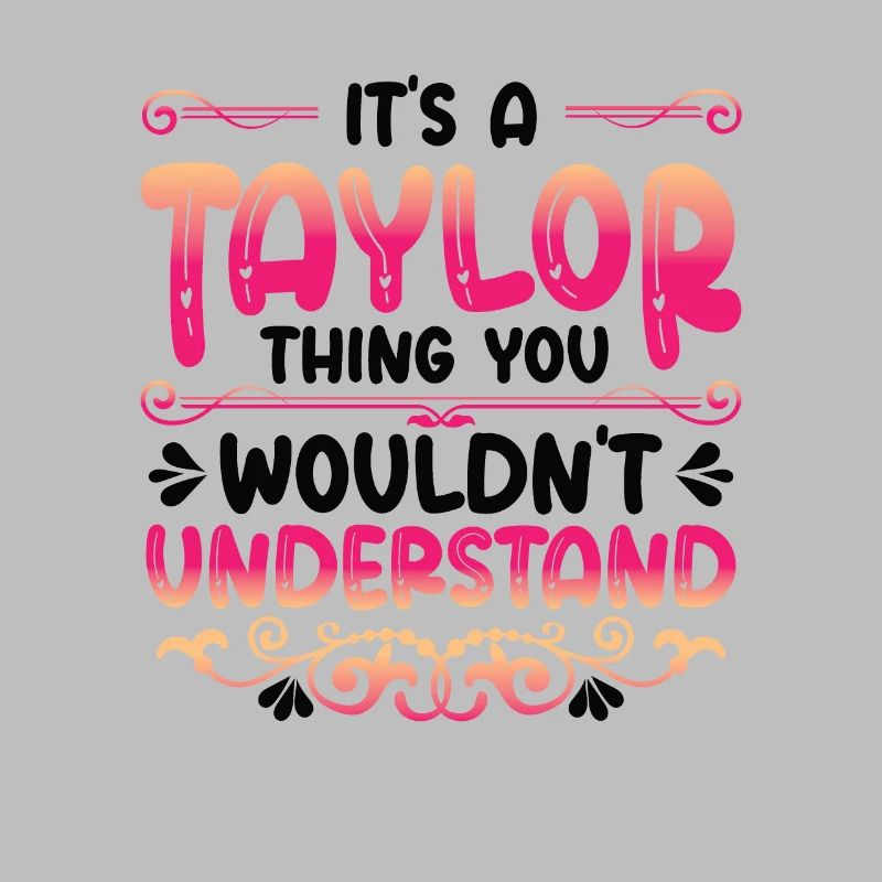 C’est une chose Taylor que vous ne comprenez pas.