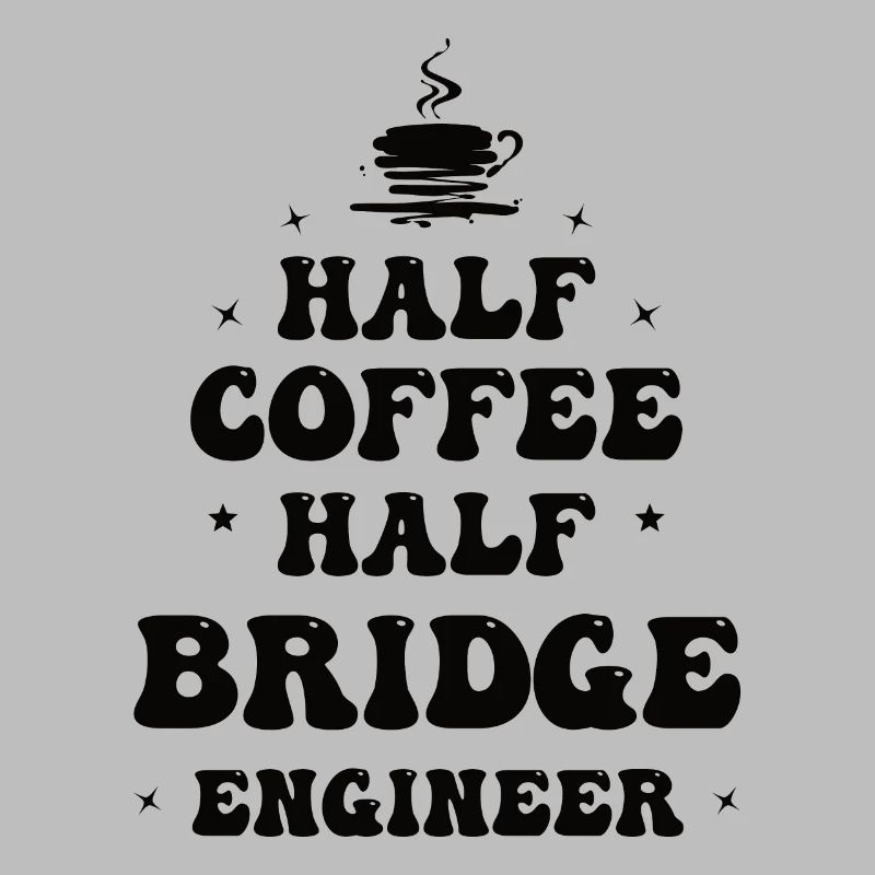 Civil Engineer Bridge Construction Statics Coffee Engineer