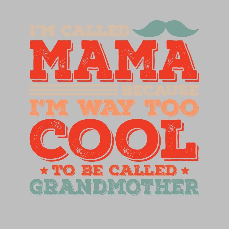 Ich Heiße Mama Großmutter Mama Muttertagsmama