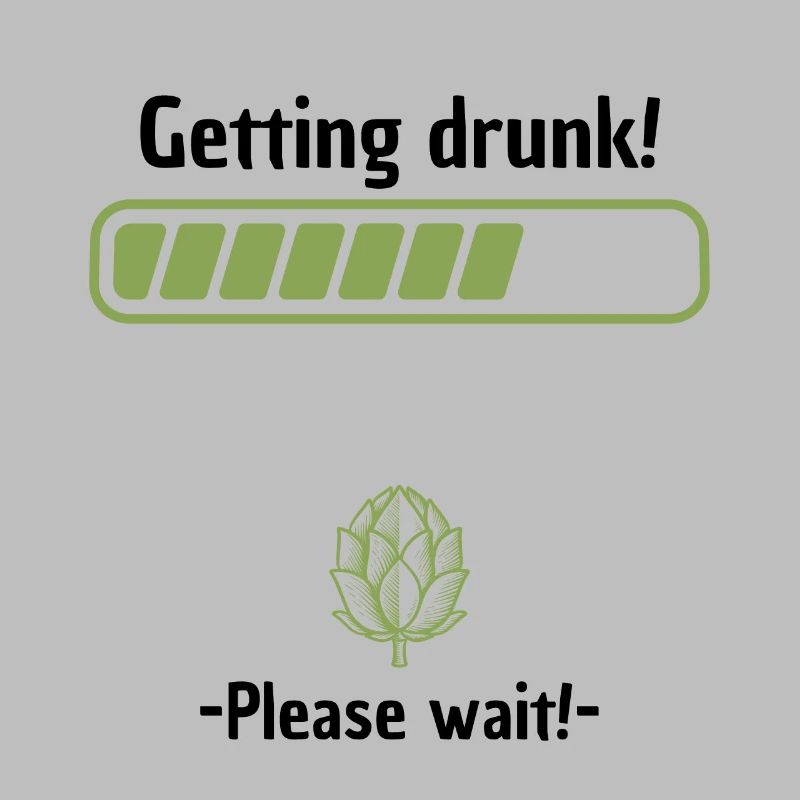 Getting drunk please wait