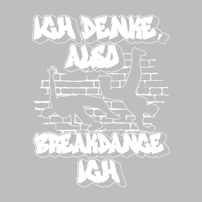 Ich Denke, Also Breakdance Ich - Breakdance