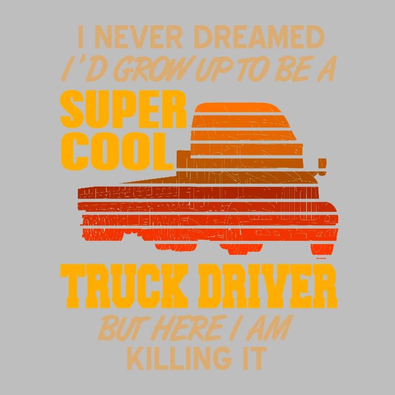 Je deviendrais un chauffeur de camion super cool drôle