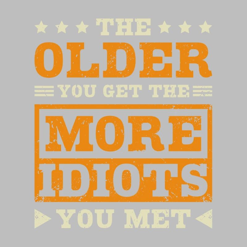 Plus vous vieillissez, plus vous rencontrez d’idiots