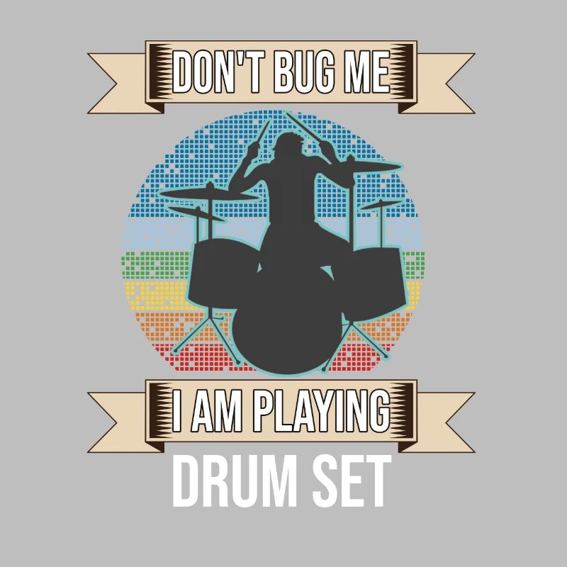 Don't Bug Me I Am Playing Drum Set Drummer