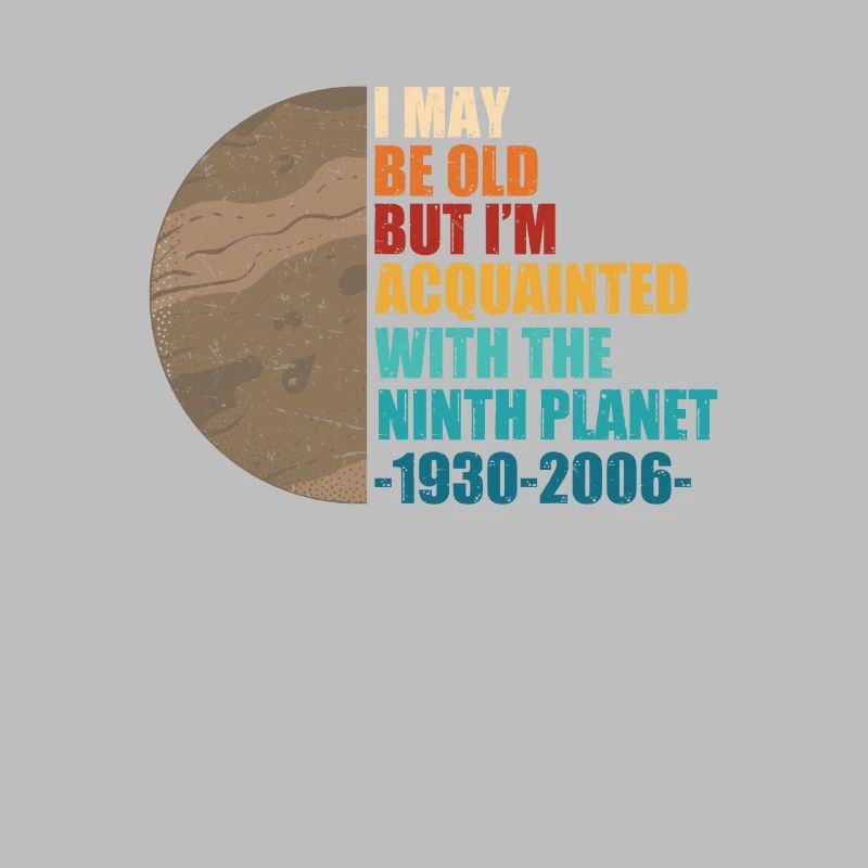 I May Be Old Vintage Pluto Planet For A Planetary