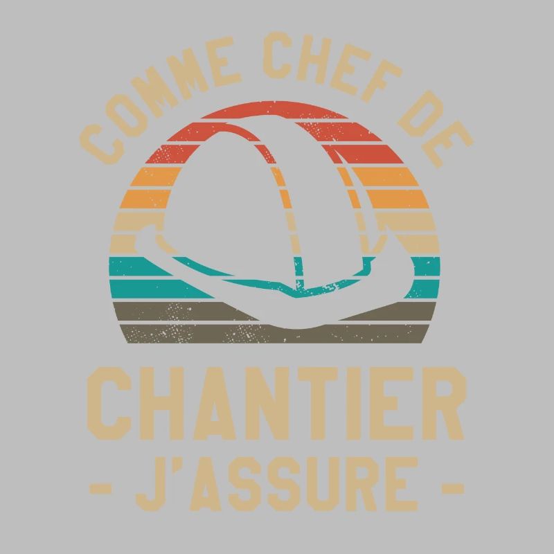 Comme Chef De Chantier J'Assure Construction