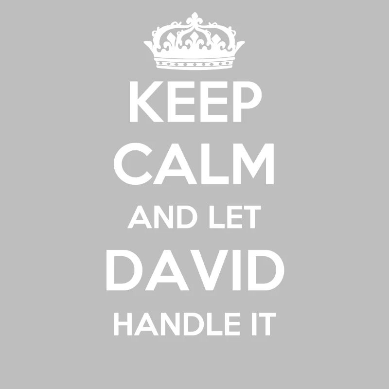 Keep Calm Handle It - Vorname Name Lustiges David