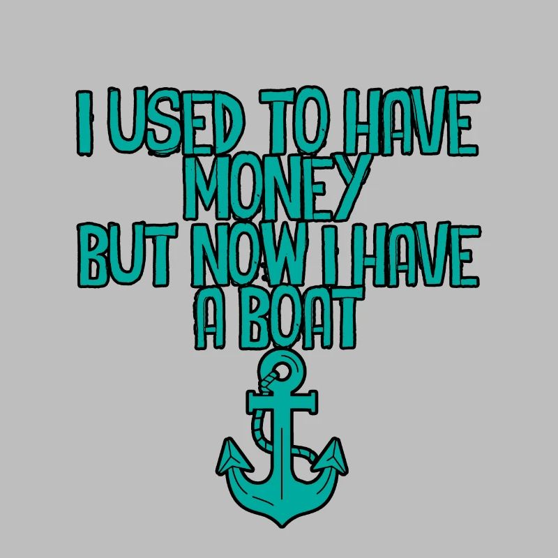 J’avais de l’argent mais maintenant j’ai un bateau 2