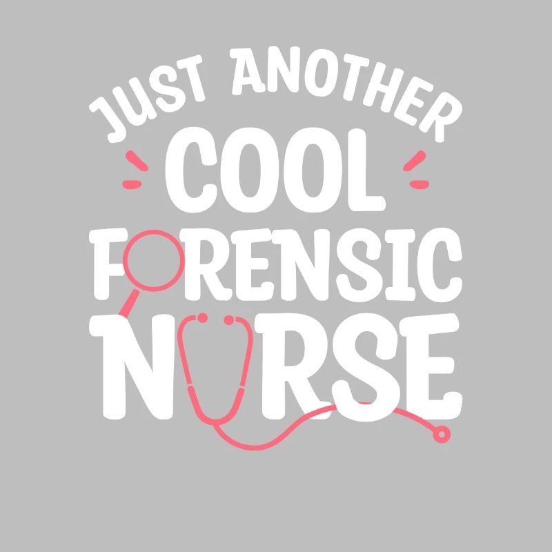 Just Another Cool Forensic Nurse RN Nurses
