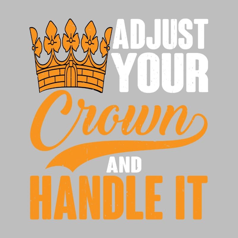 Adjust Your Crown And Handle It 4