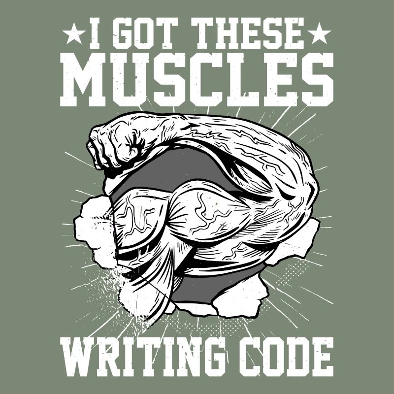 I Got These Muscles Writing Code 5