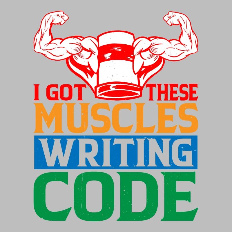 I Got These Muscles Writing Code 6