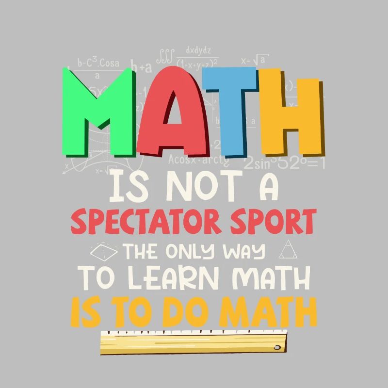 Math Is Not A Spectator Sport Education Math Teach