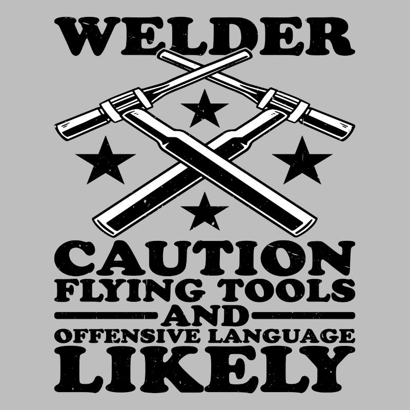 Welder, Flying Tools And Offensive Language 2
