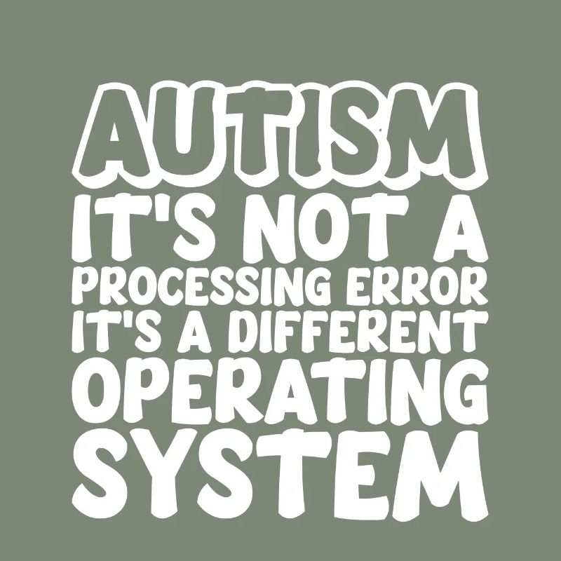 Autism, It's A Different Operating System