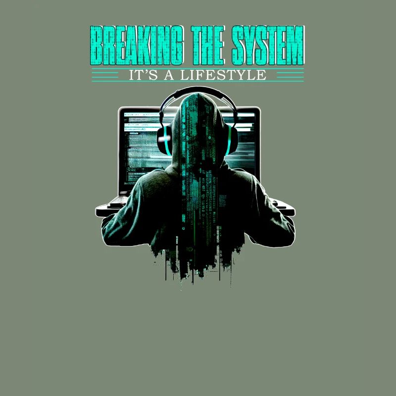 Breaking The System It's A Lifestyle for Coder and