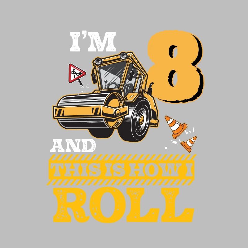 This Is How I Roll Asphalt Roller 8 Year Old 8th