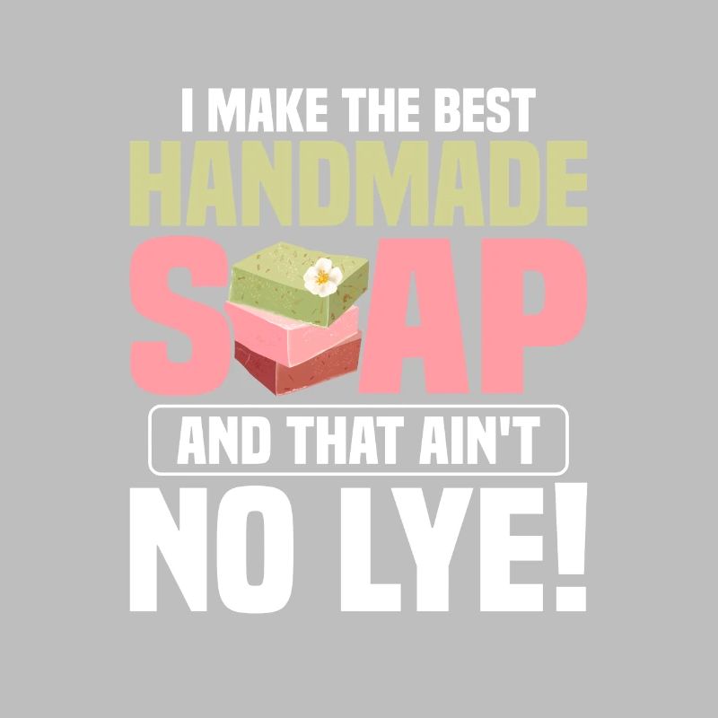 I Make The Best Handmade Soap Soapmaking Soapmaker