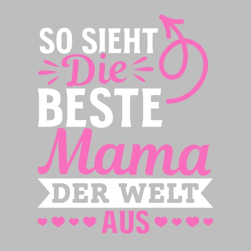 So sieht die beste Mama der Welt aus - Muttertag