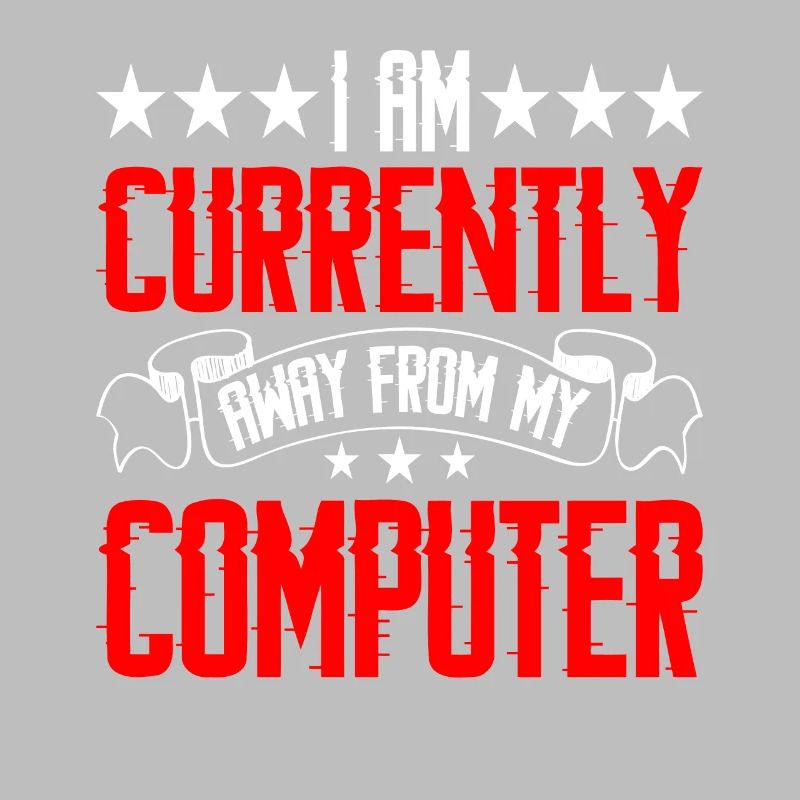I Am Currently Away From My Computer 2