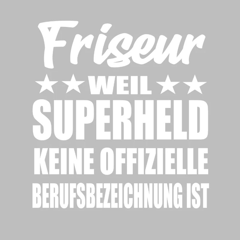 Friseur Superheld Spruch