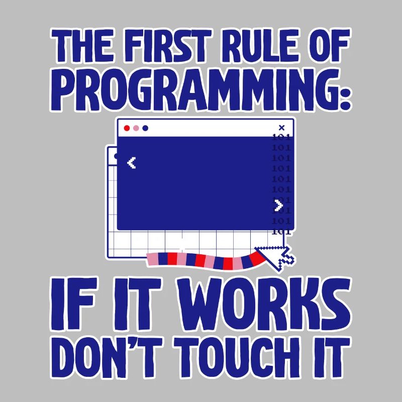 Règle de programmation, si ça marche, n’y touchez pas 4