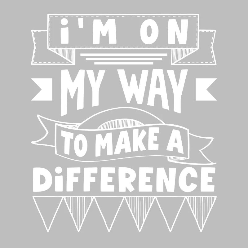 I'm on my way to make a difference