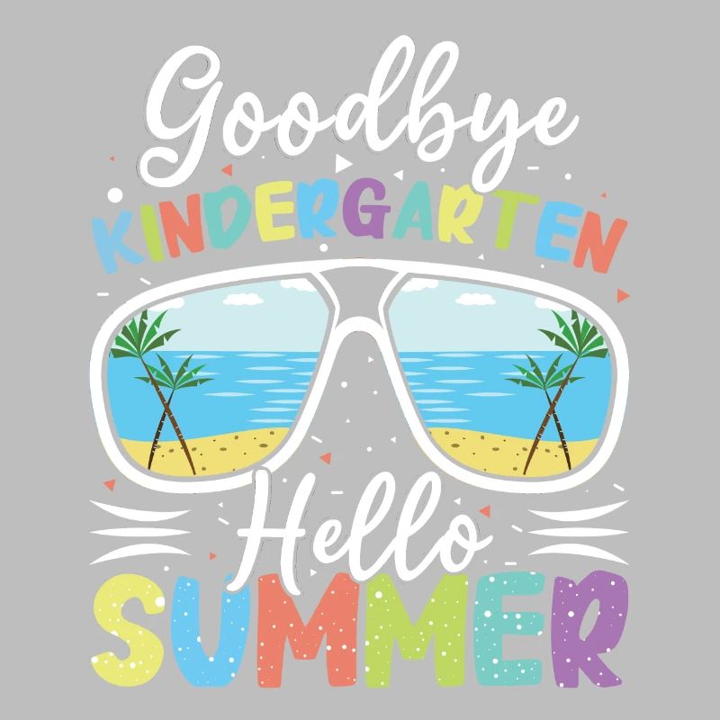 Bye Kindergarten Last Class Day Hello Summer Beach
