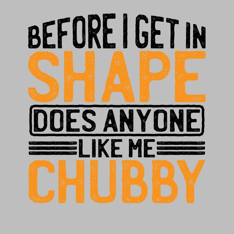 Before I Get In Shape, Does Anyone Like Me Chubby3