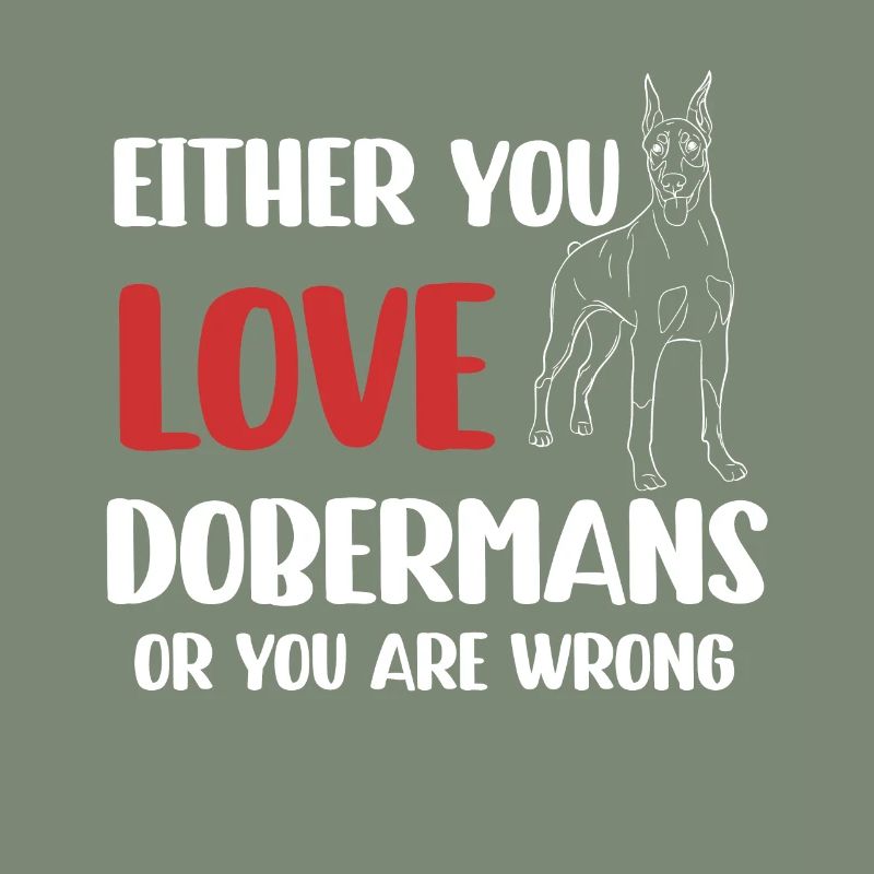 Entweder Du Liebst Dobermänner Oder Du Liegst