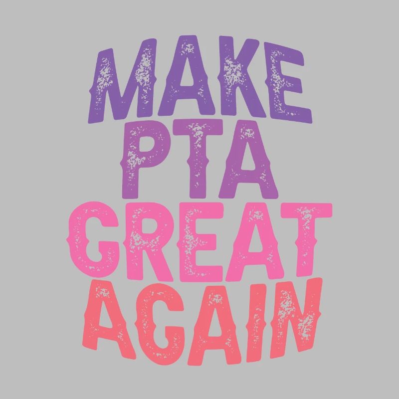 Make PTA Great Again 3