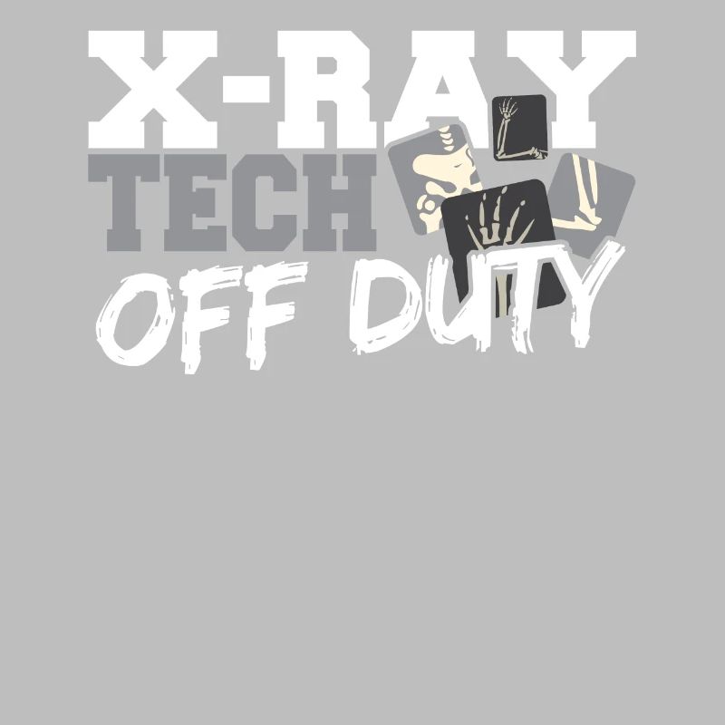 X-Ray Tech Off Duty X-Ray Technologist