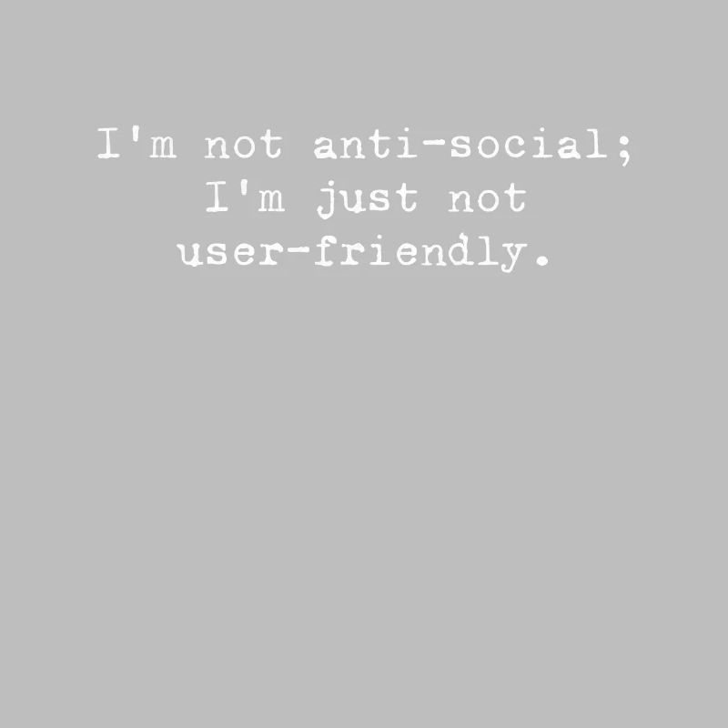 Pas antisocial, juste respectueux du code