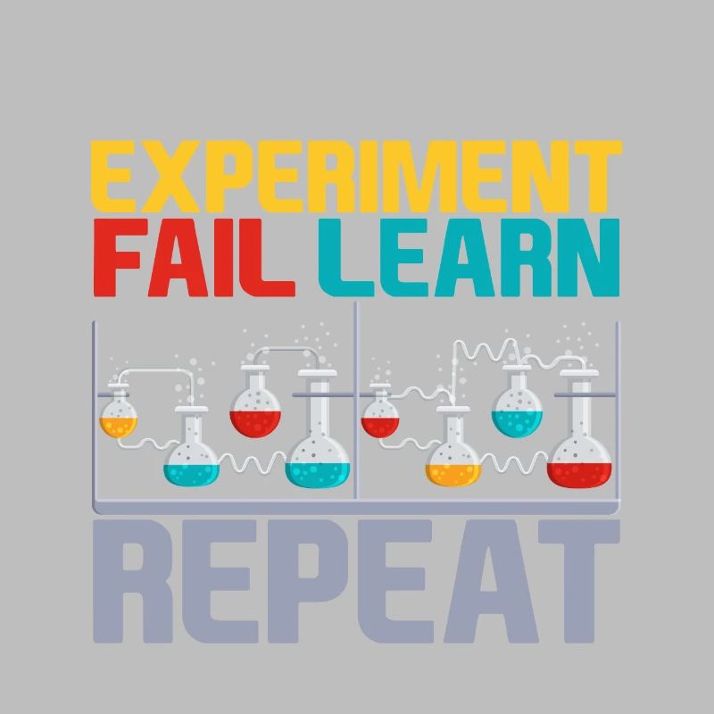 Experiment Fail Learn Repeat 4