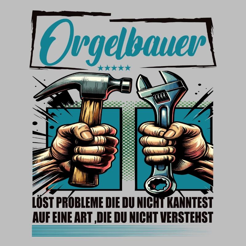 Orgelbauer Beruf mit lustigen Spruch