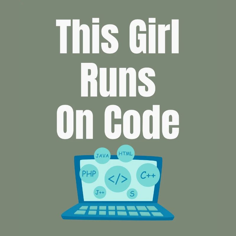 This Girl Runs On Codes Programmer
