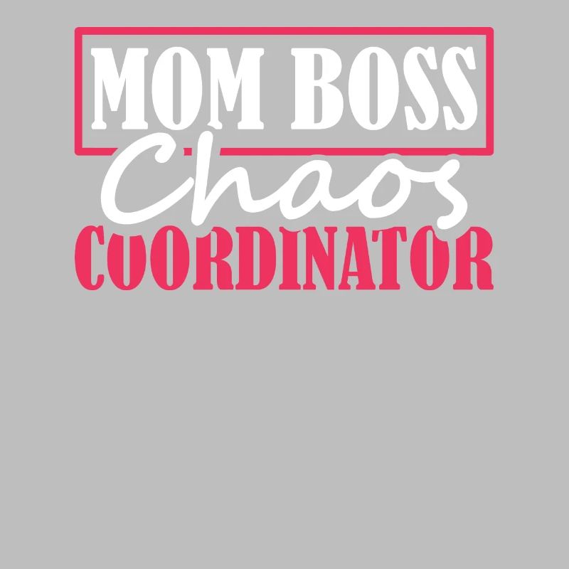 Mama Mutter Chaos Coordinator