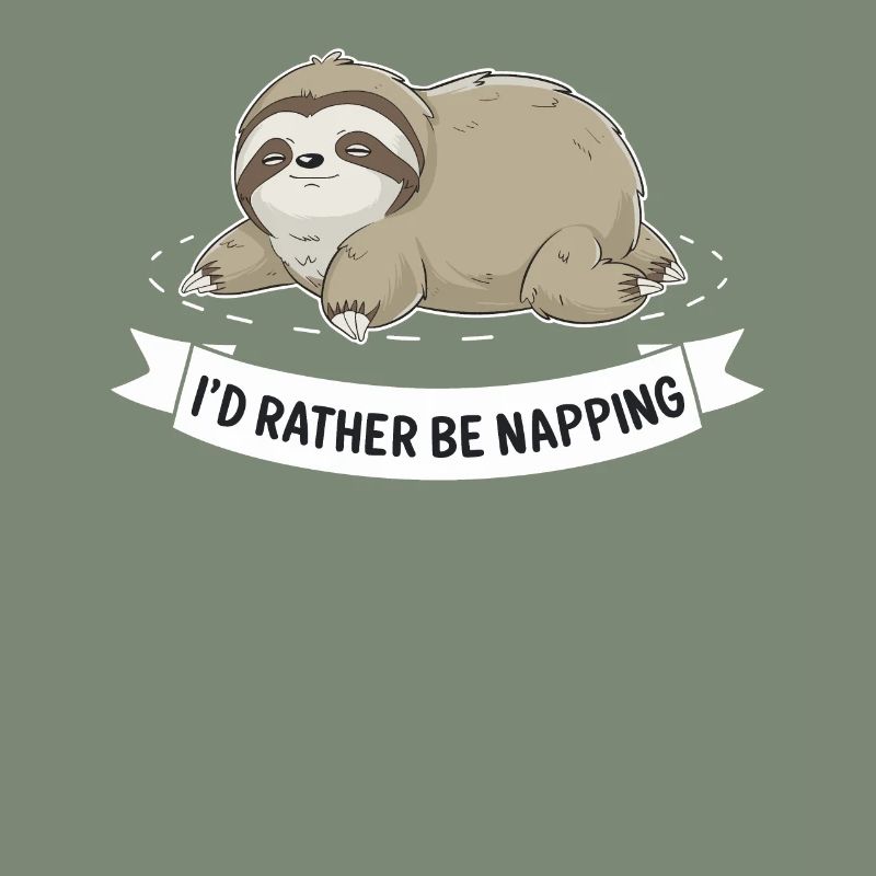 I'd Rather Be Napping Sleep Lover Sleeping Lazy