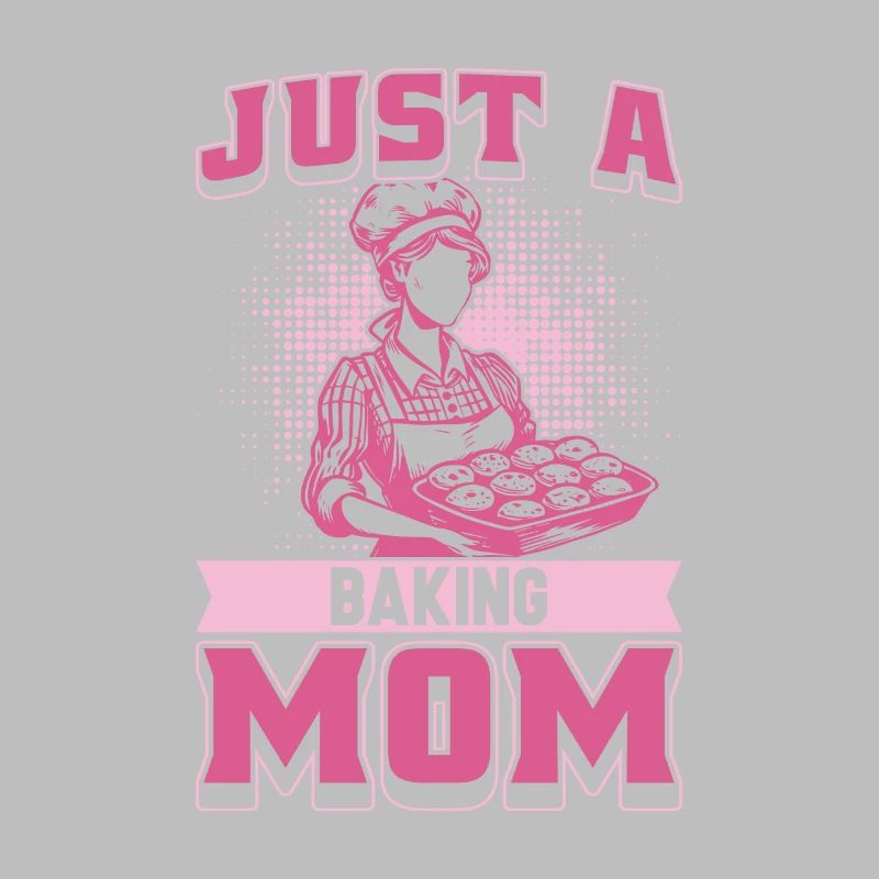 Backen Bäcker Bäckerei Mutter Just A Baking Mom