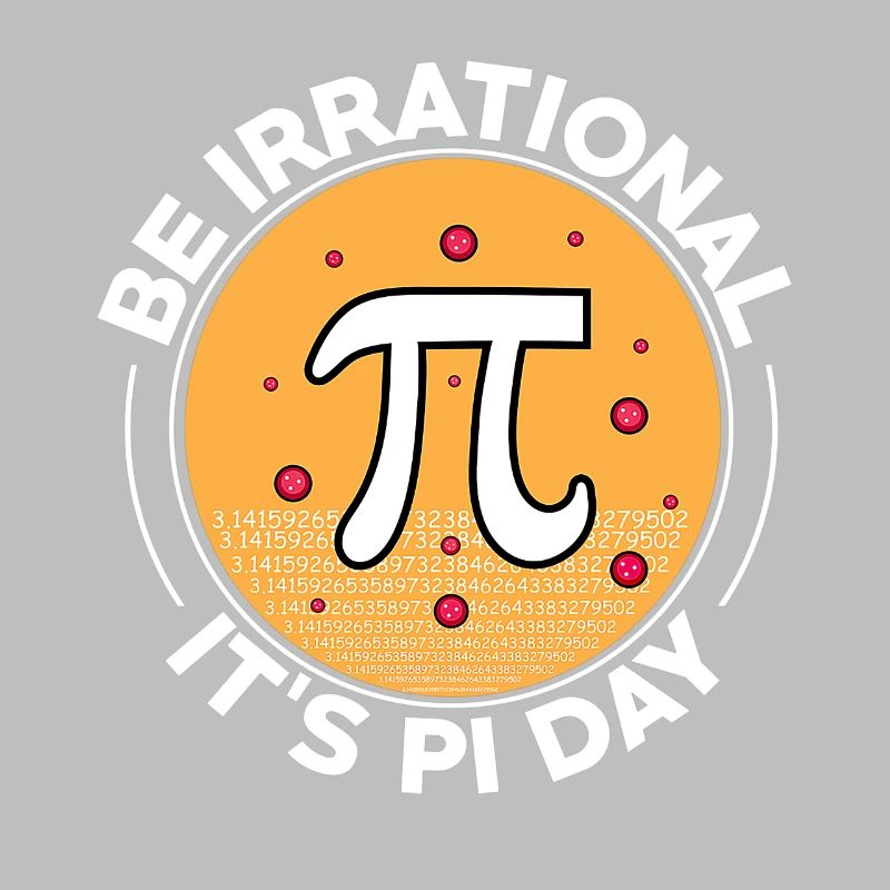 Happy Pi Day Soyez irrationnel C’est Pi Day Math