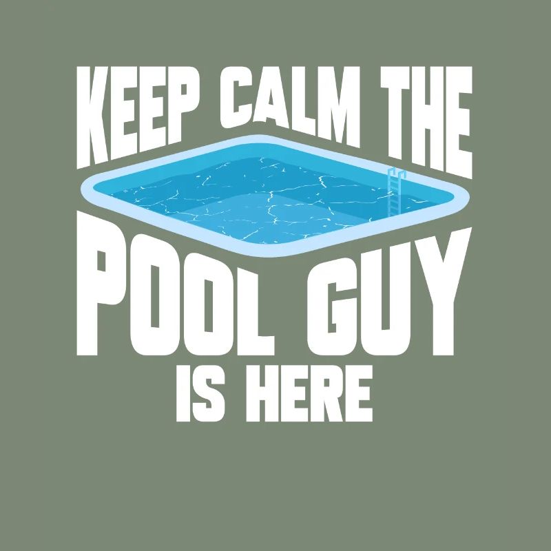 Pool Cleaner Keep Calm The Pool Guy Is Here