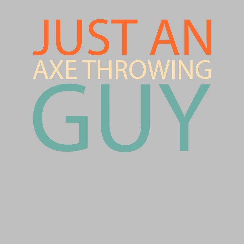 Axtwerfen Axtwerfer Just An Axe Throwing Guy