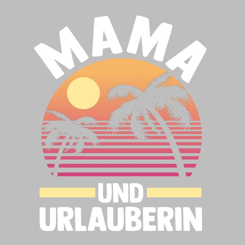 Urlaub Urlauberin Mutter Mama