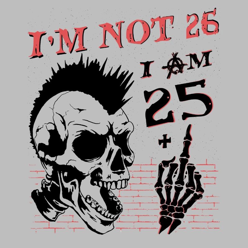 Ich bin 25 plus Mittelfinger - 26. Geburtstag