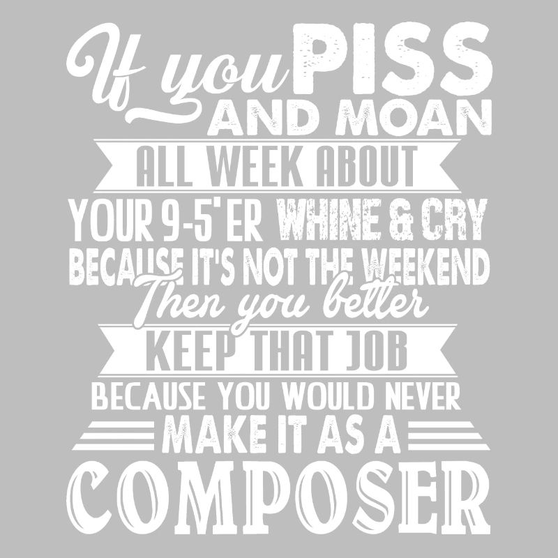Composer Proud To Be A Composer