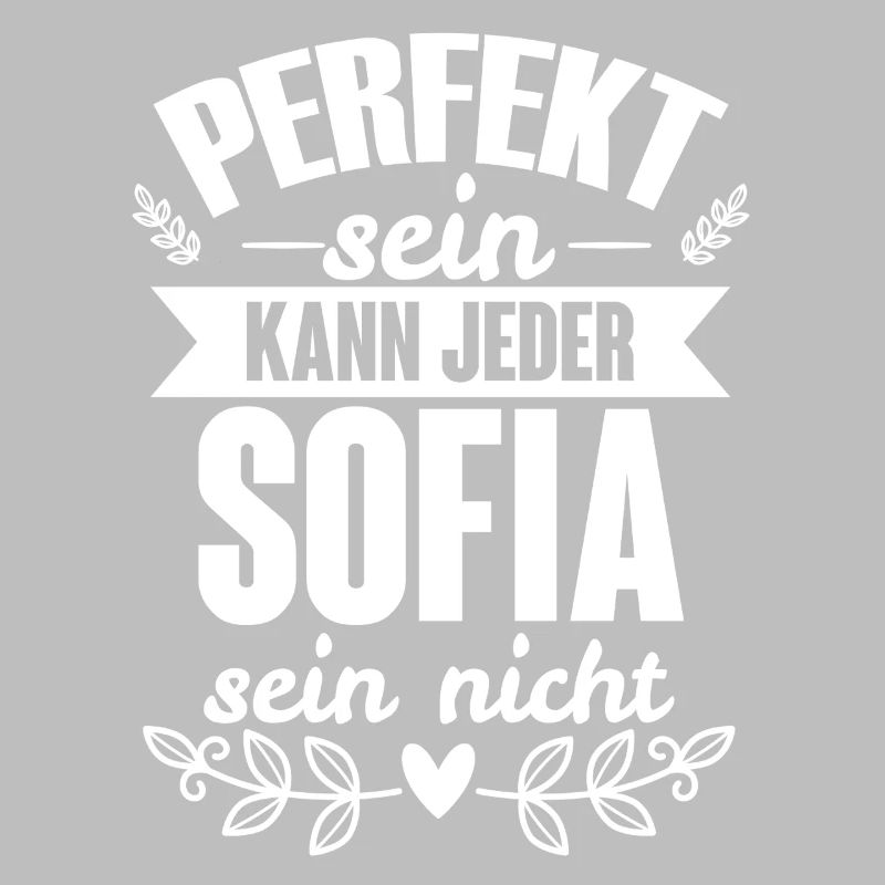 Sofia - Perfekt Sein Kann Jeder Sofia Sein Nicht