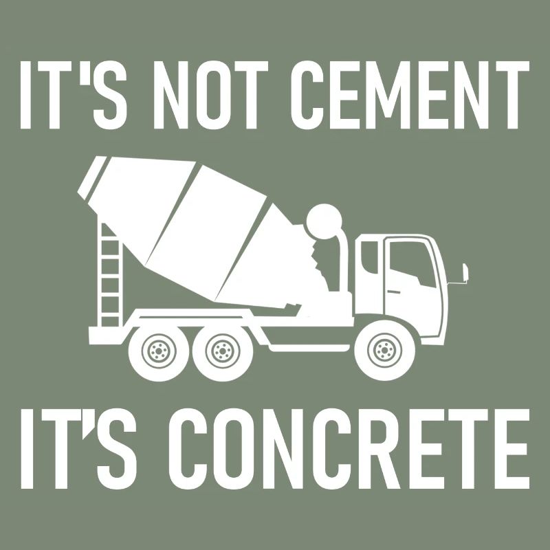It's Not Cement, It's Concrete