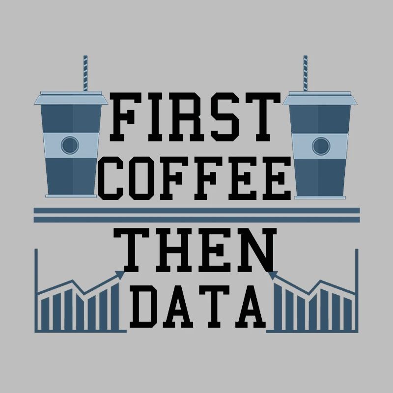 Computer Humor Frist Kaffee dann Datenprogrammierer