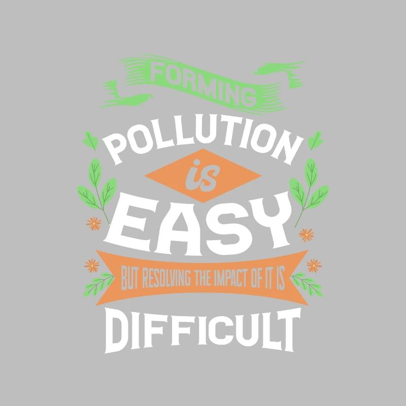 Forming Pollution is Easy Resolving Impact is
