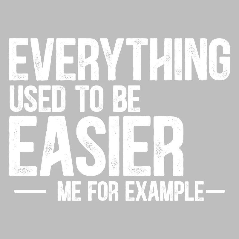 Everything Used To Be Easier, Me For Example 3